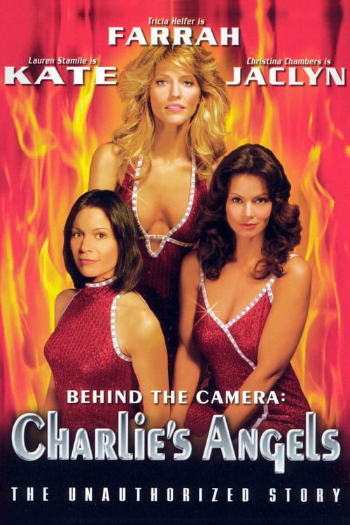 Постер фильма «Behind the Camera: The Unauthorized Story of Charlie's Angels»