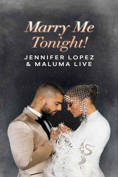 Постер фильма «Jennifer Lopez & Maluma Live: Marry Me Tonight!»