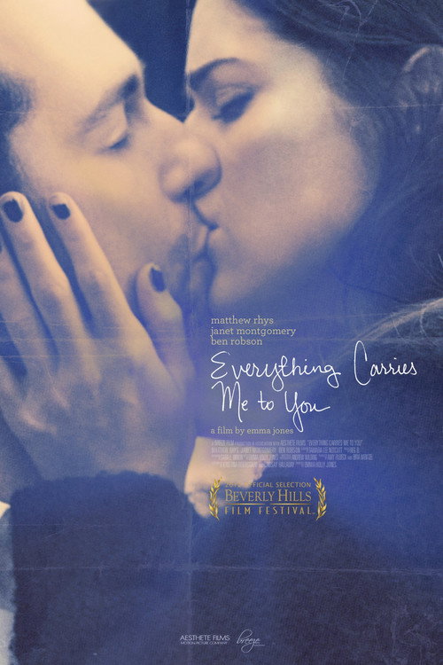 Постер фильма «Everything Carries Me to You»