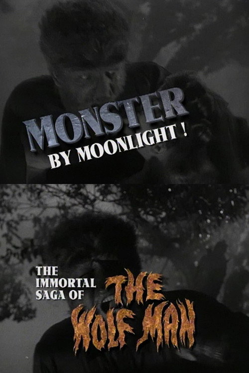 Постер фильма «Monster by Moonlight! The Immortal Saga of 'The Wolf Man'»