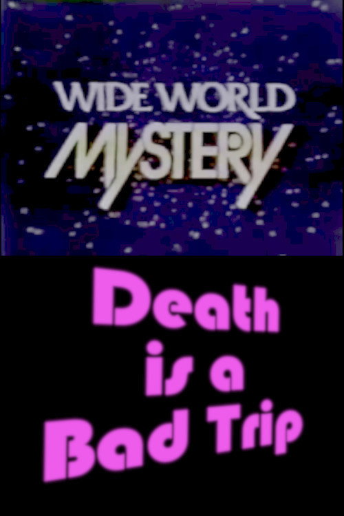 Постер фильма «Death Is a Bad Trip»