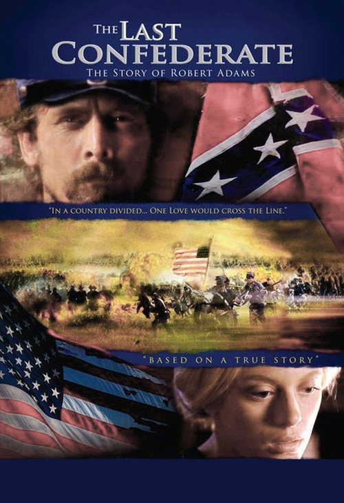 Постер фильма «The Last Confederate: The Story of Robert Adams»