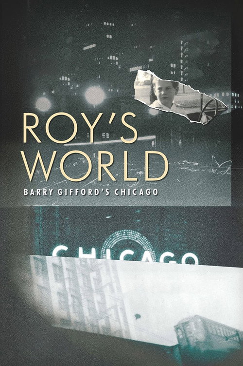 Постер фильма «Roy's World: Barry Gifford's Chicago»