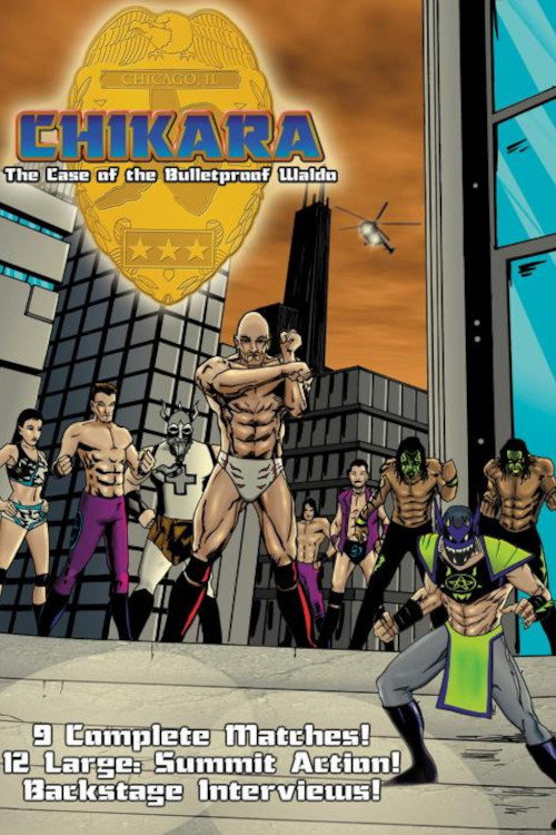 Постер фильма «Chikara The Case Of The Bulletproof Waldo»