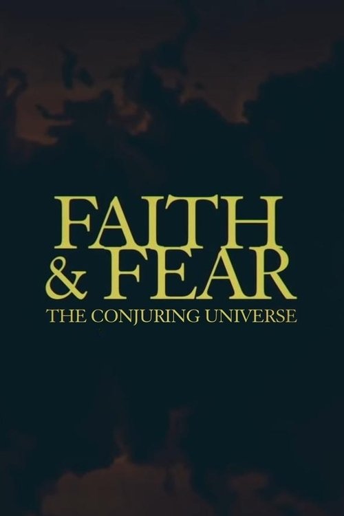 Постер фильма «Faith & Fear: The Conjuring Universe»