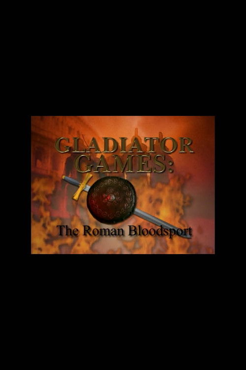 Постер фильма «Gladiator Games: The Roman Bloodsport»