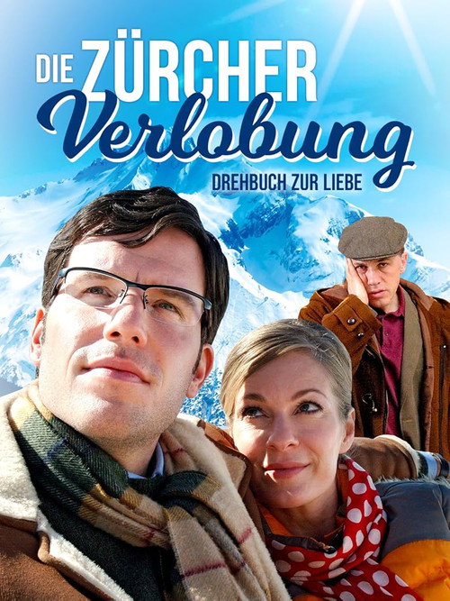 Постер фильма «Die Zürcher Verlobung - Drehbuch zur Liebe»