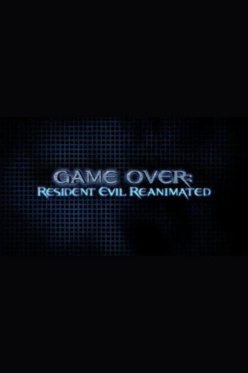 Постер фильма «Game Over: Resident Evil Reanimated»