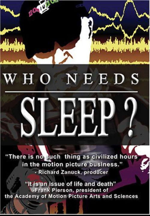 Постер фильма «Who Needs Sleep?»