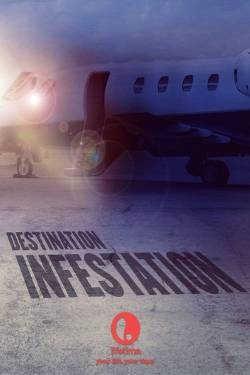 Постер фильма «Destination: Infestation»
