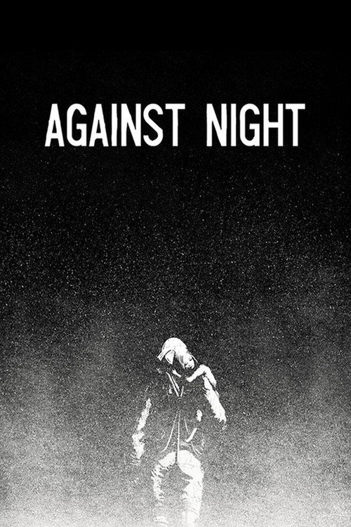 Постер фильма «Against Night»
