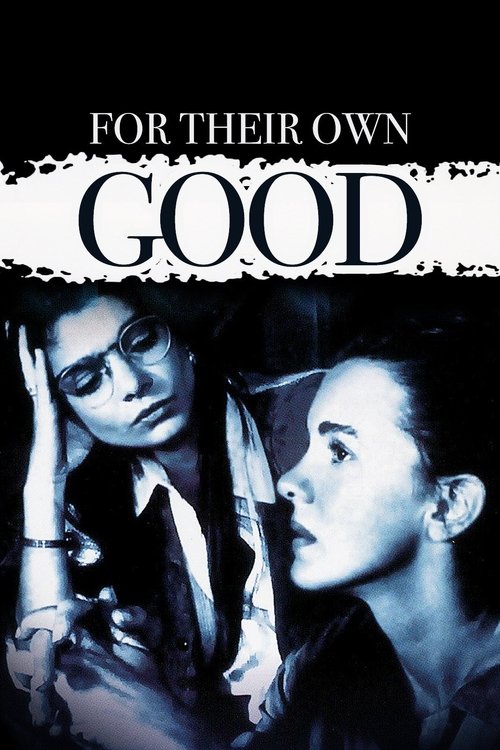 Постер фильма «For Their Own Good»