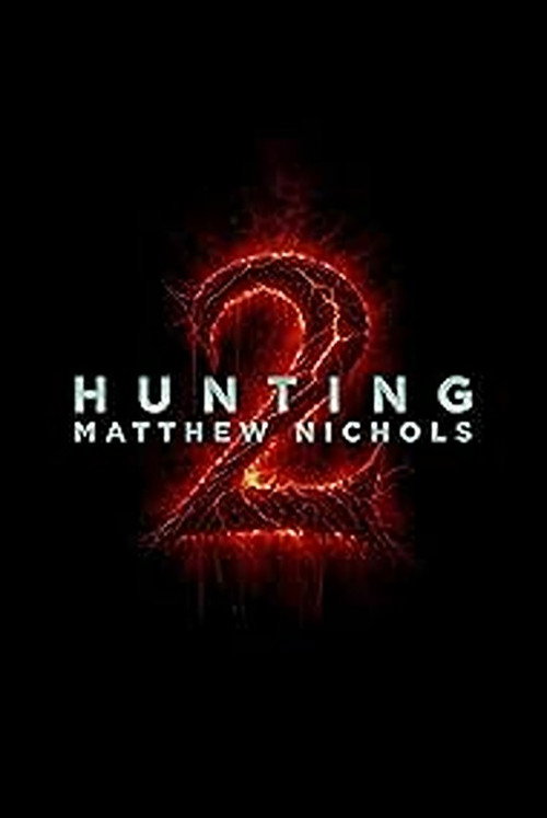 Постер фильма «Hunting Matthew Nichols 2»