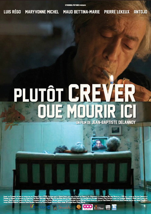Постер фильма «Plutôt crever que mourir ici…»