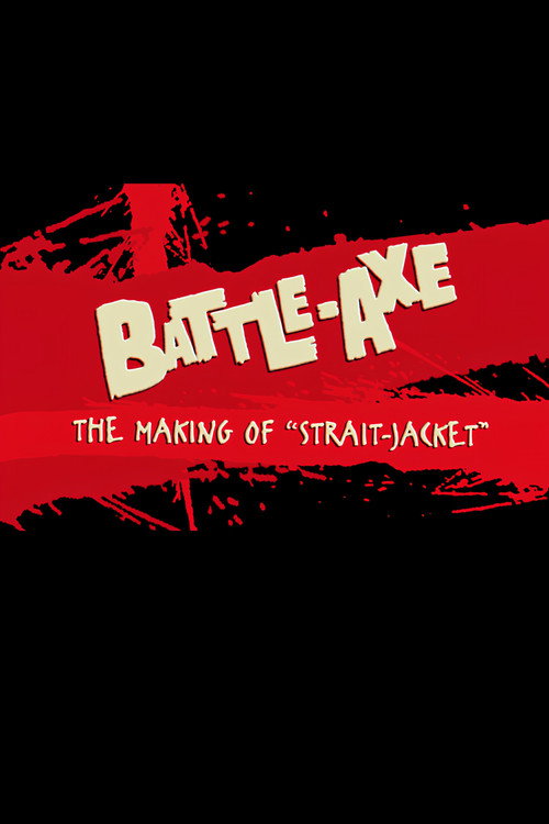 Постер фильма «Battle-Axe: the Making of 'Strait-Jacket'»