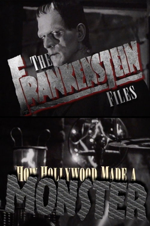 Постер фильма «The 'Frankenstein' Files: How Hollywood Made a Monster»