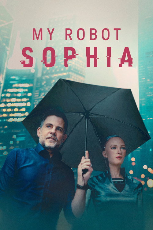 Постер фильма «My Robot Sophia»