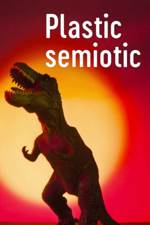 Постер фильма «Plastic semiotic»