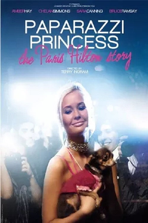 Постер фильма «Paparazzi Princess: The Paris Hilton Story»