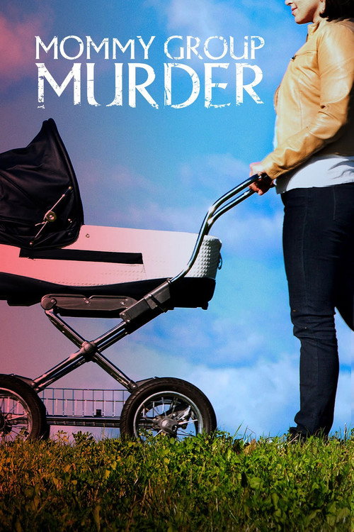 Постер фильма «Mommy Group Murder»