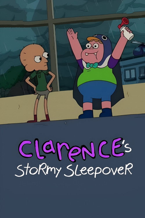 Постер фильма «Clarence’s Stormy Sleepover»