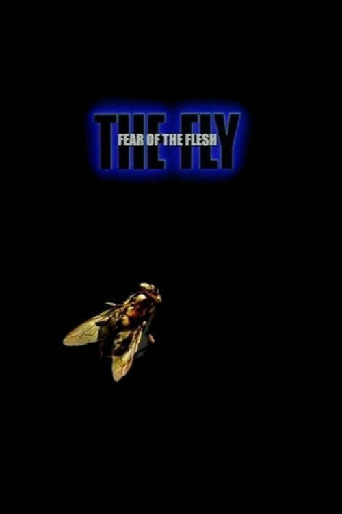 Постер фильма «Fear of the Flesh: The Making of The Fly»