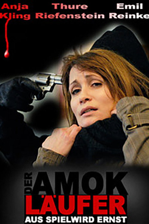 Постер фильма «Der Amokläufer - Aus Spiel wird Ernst»