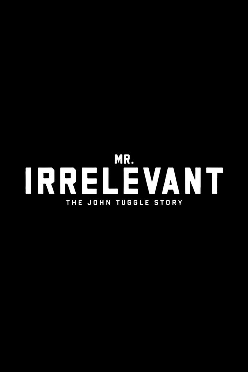 Постер фильма «Mr. Irrelevant: The John Tuggle Story»