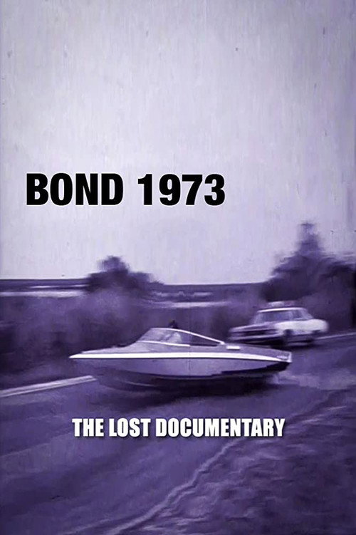 Постер фильма «Bond 1973: The Lost Documentary»