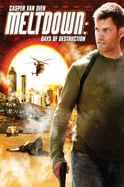 Постер фильма «Meltdown: Days of Destruction»