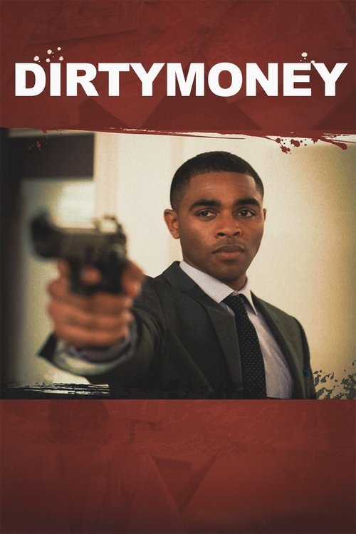 Постер фильма «Dirtymoney»