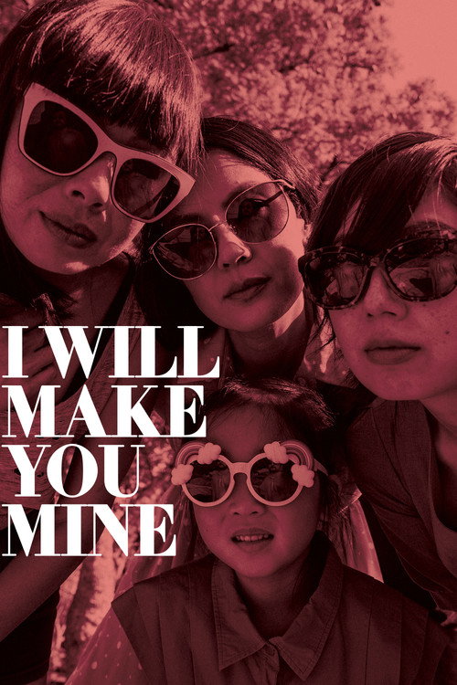 Постер фильма «I Will Make You Mine»