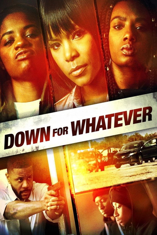 Постер фильма «Down for Whatever»