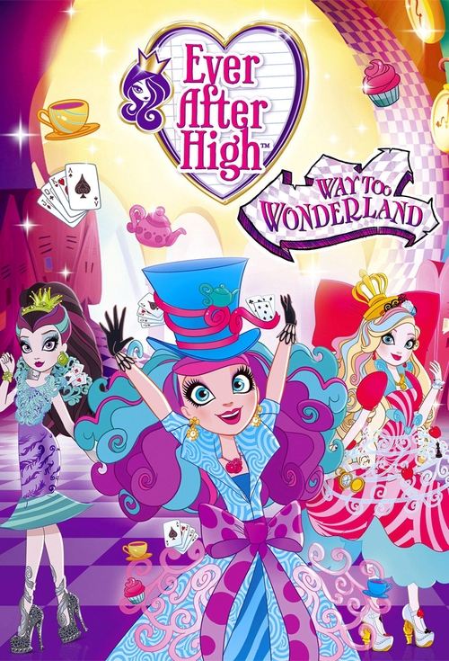 Постер фильма «Ever After High: Way Too Wonderland»