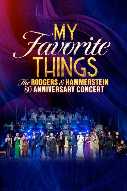 Постер фильма «My Favorite Things: The Rodgers & Hammerstein 80th Anniversary Concert»