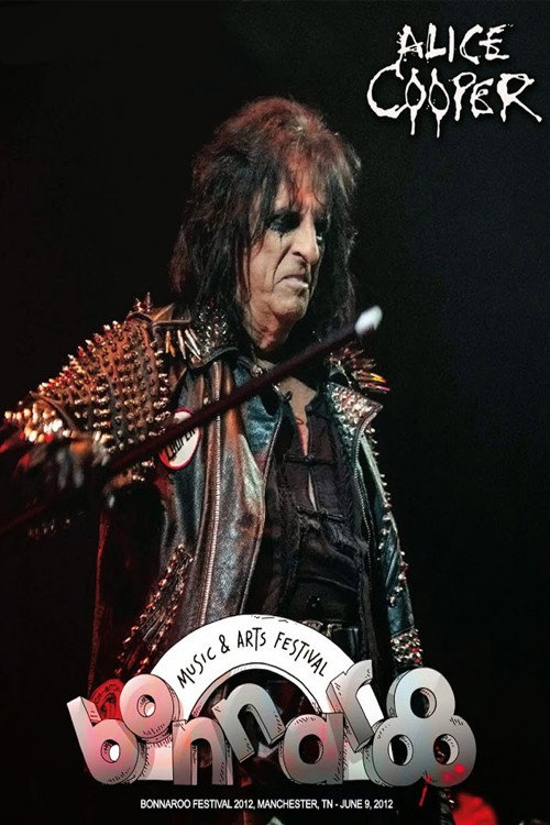 Постер фильма «Alice Cooper: Bonnaroo 2012»