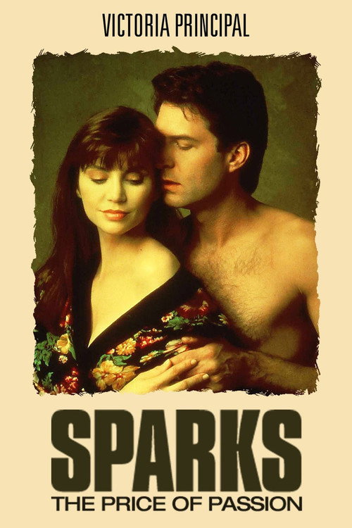 Постер фильма «Sparks: The Price of Passion»