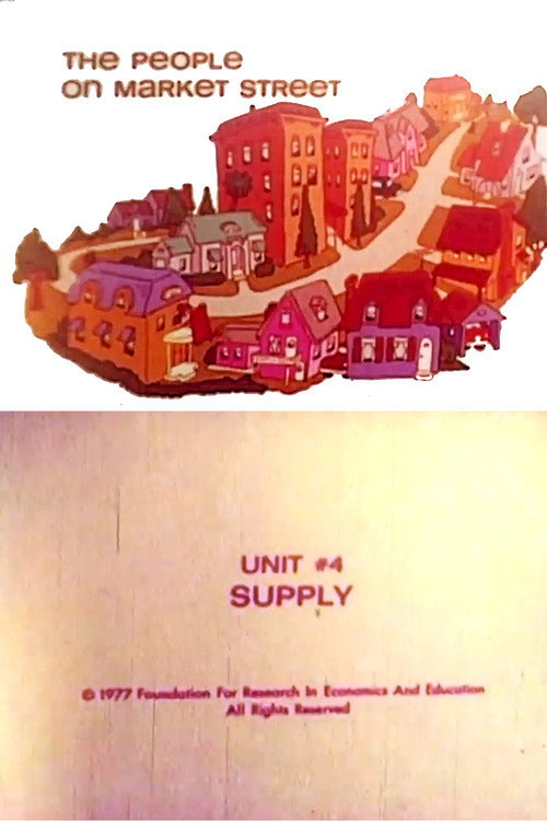 Постер фильма «The People on Market Street: Unit #4: Supply»