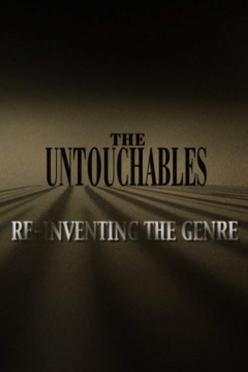 Постер фильма «The Untouchables: Re-Inventing the Genre»