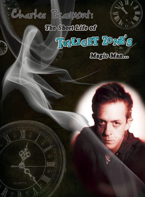 Постер фильма «Charles Beaumont: The Short Life of Twilight Zone's Magic Man»