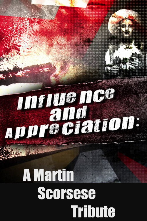 Постер фильма «Influence And Appreciation: A Martin Scorsese Tribute»
