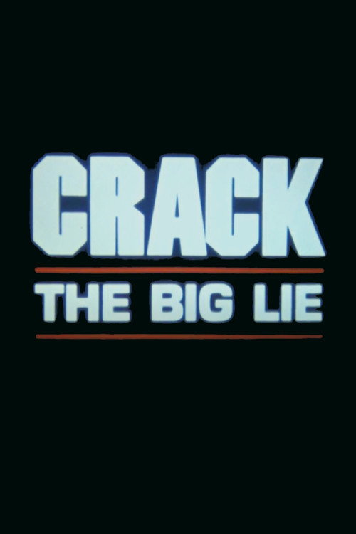 Постер фильма «Crack: The Big Lie»