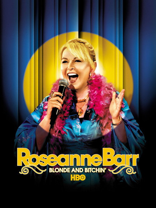 Постер фильма «Roseanne Barr: Blonde and Bitchin'»