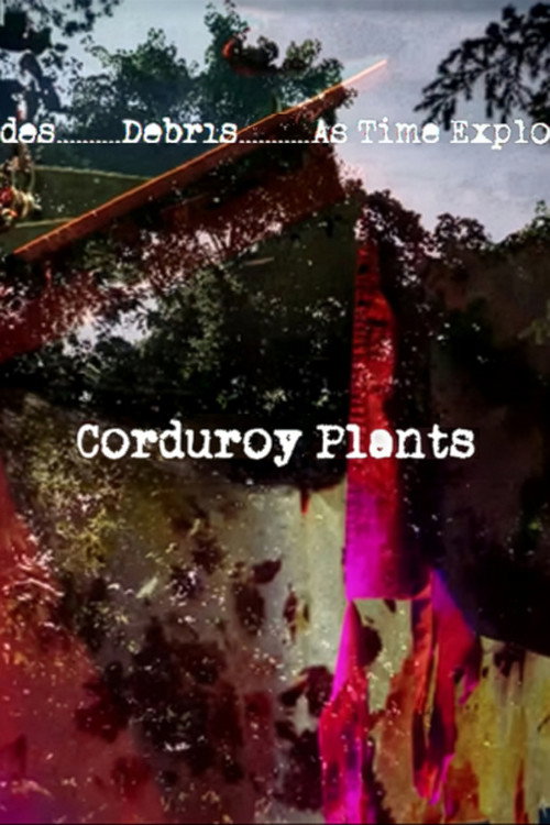 Постер фильма «Corduroy Plants»