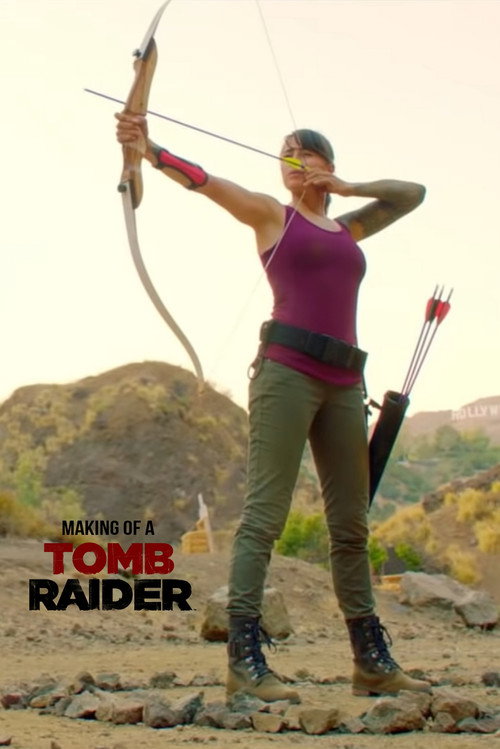 Постер фильма «The Making of a Tomb Raider»