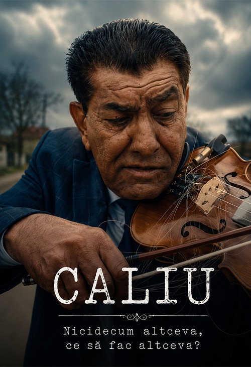 Постер фильма «Caliu: Nicidecum altceva, ce să fac altceva?»