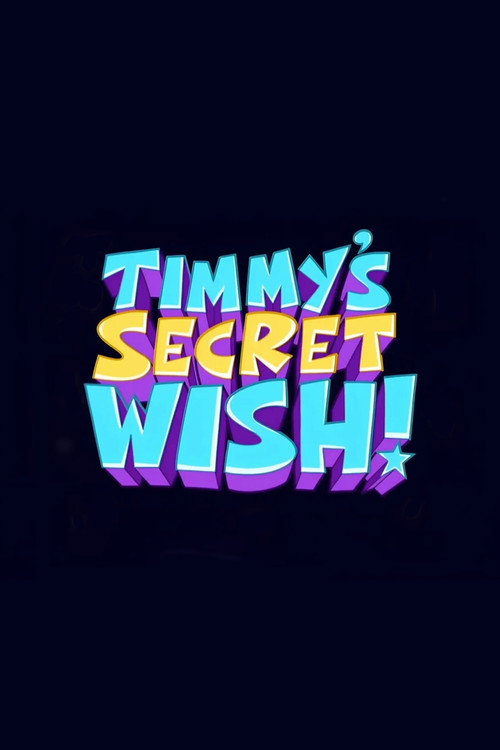 Постер фильма «The Fairly OddParents: Timmy's Secret Wish»