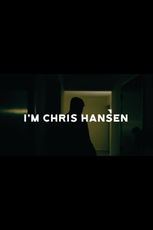 Постер фильма «I'm Chris Hansen»