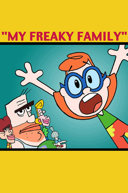 Постер фильма «My Freaky Family: Welcome to My World»