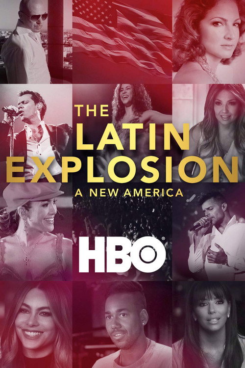 Постер фильма «The Latin Explosion: A New America»